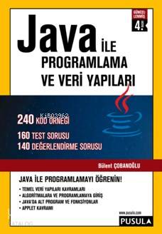  Java İle Programlama ve Veri Yapıları | Java İle Programlama ve Veri Yapıları | Bülent Çobanoğlu | Pusula Yayıncılık | 9789944711104 