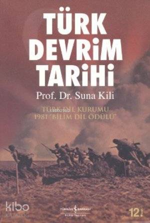  Türk Devrim Tarihi | Türk Devrim Tarihi | Suna Kili | Türkiye İş Bankası Kültür Yayınları | 9789754582598 