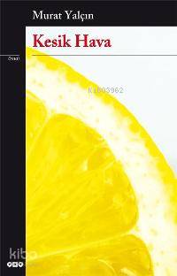  Kesik Hava | Kesik Hava | Murat Yalçın | Yapı Kredi Yayınları ( YKY ) | 9789750815577 