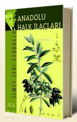  Anadolu Halk İlaçları | Anadolu Halk İlaçları | İsmet Zeki Eyüboğlu | Derin Yayınları | 9789756463970 