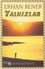  Yalnızlar | Erhan Bener | Remzi Kitabevi | 9789751407948 | 