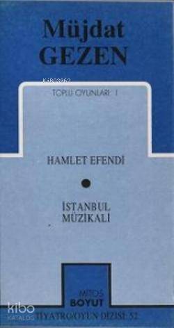  Toplu Oyunları 1 Hamlet Efendi İstanbul Müzikali | Toplu Oyunları 1 Hamlet Efendi İstanbul Müzikali | Müjdat Gezen | Mitos Boyut Yayınları | 9789758023110 