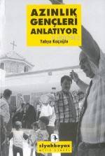  Azınlık Gençleri Anlatıyor | Azınlık Gençleri Anlatıyor | Yahya Koçoğlu | Haldun Bayrı | Metis Yayıncılık | 9789753423366 