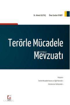  Terörle Mücadele Mevzuatı | Terörle Mücadele Mevzuatı | Ahmet Ulutaş | Ömer Serdar Atabey | Ahmet UlutaşÖmer Serdar Atabey | Seçkin Yayıncılık | 9789750215056 