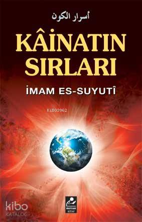  Kainatın Sırları | İmam Celâleddin Es Suyuti | Seyfullah Erdoğmuş | Aydın Coşkun | Mercan Kitap | 9789944742306 | 