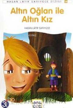  Altın Oğlan ile Altın Kız | Hasan Latif Sarıyüce | Nar Yayınları | 9786054047383 | 