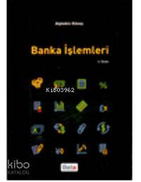  Banka İşlemleri | Banka İşlemleri | Alptekin Güney | Beta Basım Yayın | 9786053776772 