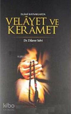  İslami Kaynaklarda Velayet ve Keramet | Dilaver Selvi | Hoşgörü Yayınları | 9786058694934 | 
