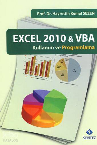  EXCEL 2010 & VBA Kullanım ve Programlama | Hayrettin Kemal Sezen | Sentez Yayıncılık | 9786055790271 | 