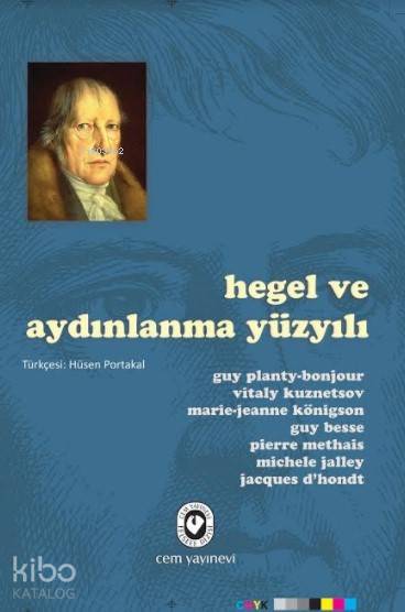  Hegel ve Aydınlanma Yüzyılı | Hegel ve Aydınlanma Yüzyılı | Guy Planty Vd | Hüsen Portakal | Cem Yayınevi | 9789754067439 
