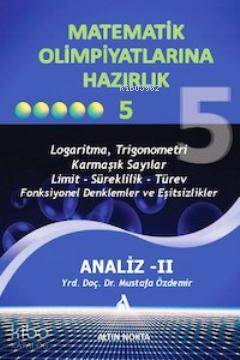 Matematik Olimpiyatlarına Hazırlık - 5 Analiz - II