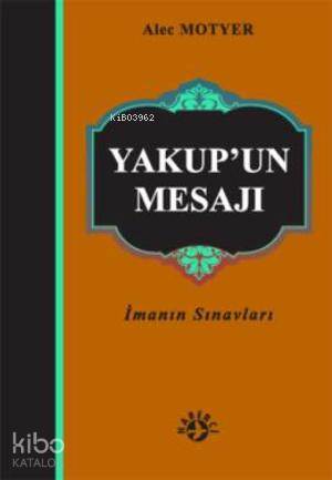  Yakupun Mesajı | Alec Motyer | Haberci Basın Yayın | 9786054707041 | 