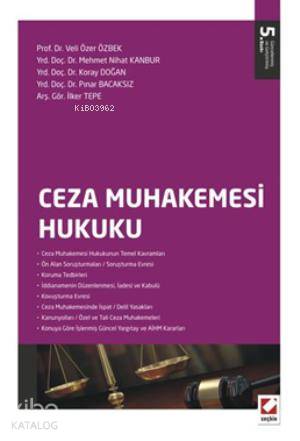  Ceza Muhakemesi Hukuku | Ceza Muhakemesi Hukuku | Koray Doğan | Veli Özer Özbek | Mehmet Nihat Kanbur | Pınar Bacaksız | İlker Tepe | Veli Özer ÖzbekMehmet Nihat KanburKoray DoğanPınar Bacaksızİlker Tepe | Seçkin Yayıncılık | 9789750226137 