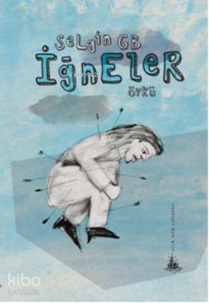  İğneler | Selgin GB | Yitik Ülke Yayınları | 9789944362948 | 