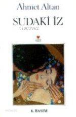  Sudaki İz | Ahmet Altan | Can Yayınları | 9789755103433 | 