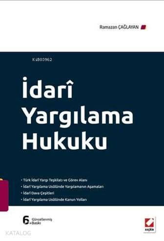  İdari Yargılama Hukuku | İdari Yargılama Hukuku | Ramazan Çağlayan | Seçkin Yayıncılık | 9789750231988 