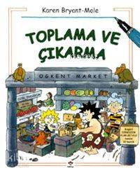  Toplama ve Çıkarma | Karen Bryant mole | Nermin Arık | Tübitak | 9789754031577 | 