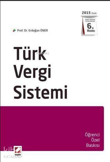  Türk Vergi Sistemi | Türk Vergi Sistemi | Erdoğan Öner | Seçkin Yayıncılık | 9789750233975 