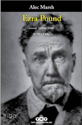  Ezra Pound | Şahika Tokel | Dürrin Tunç | Alec Marsh | Yapı Kredi Yayınları ( YKY ) | 9789750834004 | 
