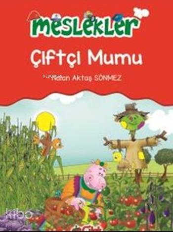  Çiftçi Mumu Meslekler | Nalan Aktaş Sönmez | Fatıma Zehra Bayrak | Çilek Yayınları | 9786051183008 | 