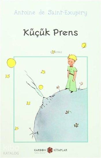  Küçük Prens | Antoine de Saint Exupery | Karbon Kitaplar | 9786059681155 | 