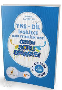  YKS DİL İngilizce Alan Yeterlilik Testi Özgün Soru Bankası Dil Rehberi Serisi | YKS DİL İngilizce Alan Yeterlilik Testi Özgün Soru Bankası Dil Rehberi Serisi | Hüseyin Tanrıkulu | Pelikan Yayınevi | 9789752428102 