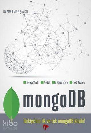  MongoDB | Nazım Emre Şavklı | Rahmi Dalıcı | Suat Özdemirci | Dikeyeksen Yayınevi | 9786054898299 | 