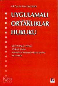  Uygulamalı Ortaklıklar Hukuku | Uygulamalı Ortaklıklar Hukuku | Oruç Hami Şener | Seçkin Yayıncılık | 9789753475426 