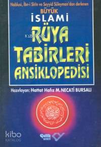  Büyük İslami Rüya Tabirleri Ansiklopedisi (1hm) | Mustafa Necati Bursalı | Çelik Yayınevi | 9789757161554 | 