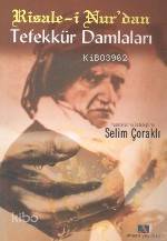  Risalei Nurdan Tefekkür Damlaları | Selim Çoraklı | Ahsen Yayıncılık | 9789752610231 | 