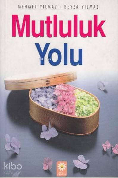  Mutluluk Yolu | Mutluluk Yolu | Mehmet Yılmaz | Karanfil Yayınları | 9786055537555 