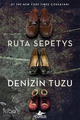  Denizin Tuzu | Ruta Sepetys | Yelda Rasenfos | İlker Sönmez | Ezgi Gültekin | Fatma Can | Pegasus Yayıncılık | 9786052998137 | 