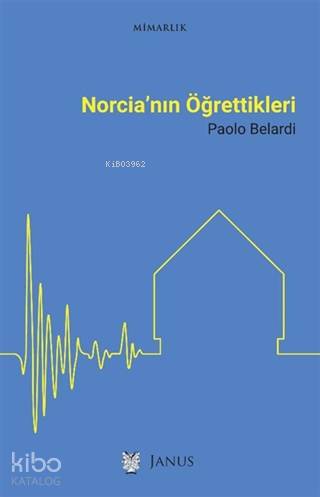  Norcianın Öğrettikleri | Paolo Belardi | Nilüfer Uğur Dalay | Janus Yayınları | 9786257035040 | 