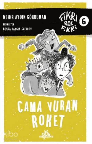  Fikri Bol Fikri 6 – Cama Vuran Roket | Fikri Bol Fikri 6 – Cama Vuran Roket | Nehir Aydın Gökduman | Büşra Kaygın Gafarov | Düş Değirmeni | 9789758739868 