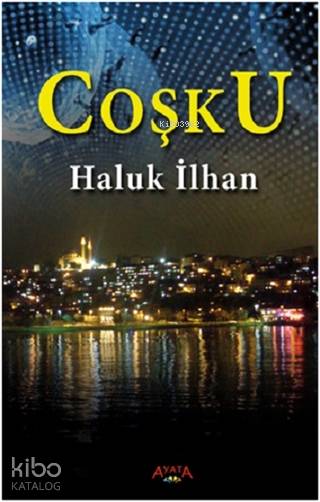  Coşku | Coşku | Haluk İlhan | Ayata Kitap | 9786052114414 