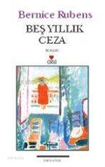  Beş Yıllık Ceza | Bernice Rubens | Emin Sınır | Can Yayınları | 9789758440665 | 