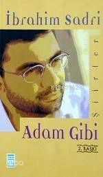  Adam Gibi | İbrahim Sadri | Timaş Yayınları | 9799753625332 | 