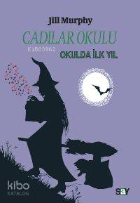 Cadılar Okulu 1 - Okulda İlk Yıl