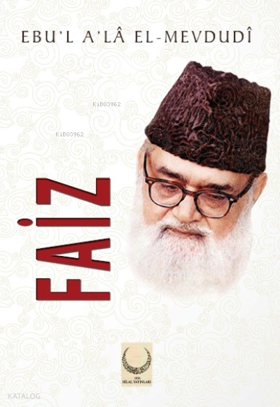  Faiz | Faiz | Ebul Ala Mevdudi | Hilal Yayınları | 9786057477262 