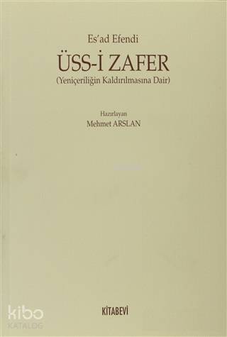Üss-i Zafer; Yeniçeriliğin Kaldırılmasına Dair