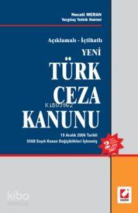 Açıklamalı İçtihatlı 5237 Sayılı Yeni Türk Ceza Kanunu | Necati Meran | Seçkin Yayıncılık | 9789750204395 | 