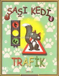 Şaşı Kedi; Trafik