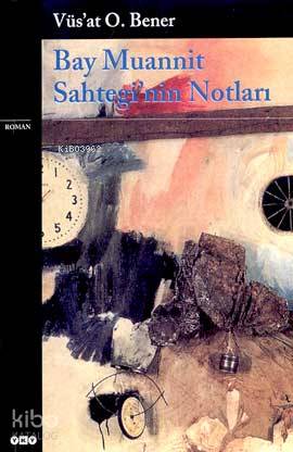  Bay Muannit Sahteginin Notları | Vüsat O Bener | Yapı Kredi Yayınları ( YKY ) | 9789750806166 | 
