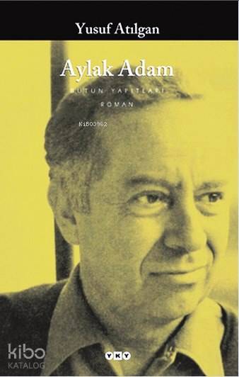  Aylak Adam | Yusuf Atılgan | Yapı Kredi Yayınları ( YKY ) | 9789750802447 | 