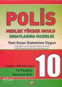 Polis Meslek Yüksek Okulu Sınavlarına Hazırlık 10 Fasikül Deneme