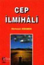  Cep İlmihali | Cep İlmihali | Mehmet Dikmen | Cihan Yayınları | 9789757486619 