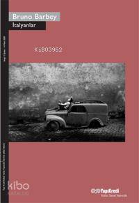  İtalyanlar | İtalyanlar | Bruno Barbey | Yapı Kredi Yayınları ( YKY ) | 9789750815485 