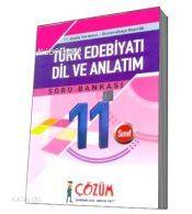 11. Sınıf Türk Edebiyatı - Dil ve Anlatım Soru Bankası
