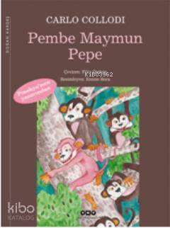  Pembe Maymun Pepe | Pembe Maymun Pepe | Carlo Collodi | Yapı Kredi Yayınları ( YKY ) | 9789750820892 