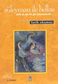  Belkıs İle Süleyman | Fatih Okumuş | Timaş Yayınları | 9789753626378 | 